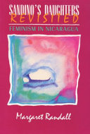 Sandino's daughters revisited : feminism in Nicaragua / Margaret Randall.