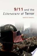 9/11 and the literature of terror Martin Randall.