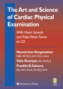 The art and science of cardiac physical examination : with heart sounds and pulse wave forms on CD /