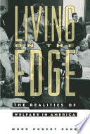Living on the edge : the realities of welfare in America / Mark Robert Rank.