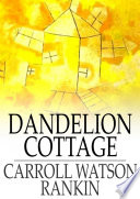 Dandelion Cottage /