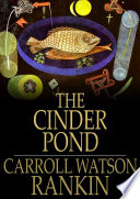 The cinder pond /