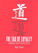 The tao of loyalty : winning with employees /