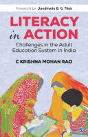 Literacy in action : challenges in the adult education system in India /