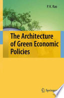 The architecture of green economic policies / P.K. Rao.