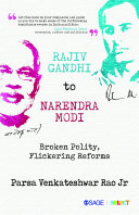 Rajiv Gandhi to Narendra Modi : broken polity, flickering reforms /