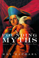 Founding myths : stories that hide our patriotic past /