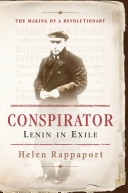 Conspirator : Lenin in exile / Helen Rappaport.