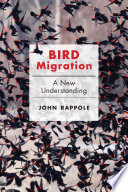 Bird migration : a new understanding /