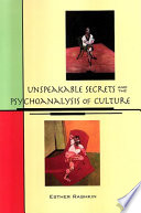 Unspeakable secrets and the psychoanalysis of culture