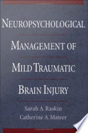 Neuropsychological management of mild traumatic brain injury /