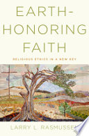 Earth-honoring Faith: Religious Ethics in a New Key.