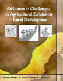 Advances & challenges in agricultural extension & rural development /