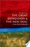 The Great Depression & the New Deal : a very short introduction / Eric Rauchway.