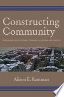 Constructing community : the archaeology of early villages in central New Mexico /