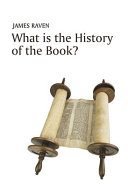 What is the history of the book? / James Raven.