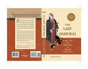 The last samurai : the life and battles of Saigō Takamori / Mark Ravina.