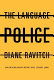 The language police : how pressure groups restrict what students learn / Diane Ravitch.