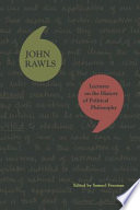 Lectures on the history of political philosophy / John Rawls ; edited by Samuel Freeman.