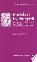 Ravished by the spirit : religious revivals, Baptists, and Henry Alline /