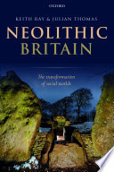 Neolithic Britain : the transformation of social worlds /