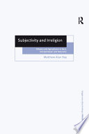 Subjectivity and irreligion : atheism and agnosticism in Kant, Schopenhauer, and Nietzsche /