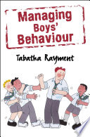 Managing boys' behaviour /