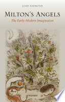 Milton's angels : the early modern imagination / Joad Raymond.