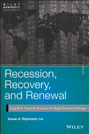 Recession, recovery, and renewal long-term nonprofit strategies for rapid economic change / Susan U. Raymond.