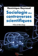 Sociologie des controverses scientifiques /