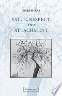Value, respect, and attachment / Joseph Raz.