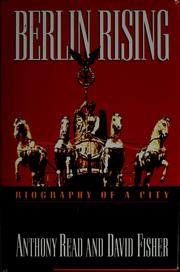 Berlin rising : biography of a city /