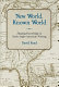 New world, known world : shaping knowledge in early Anglo-American writing / David Read.