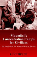 Mussolini's concentration camps for civilians : an insight into the nature of fascist racism / Luigi Reale.
