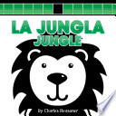 La jungla = Jungle /