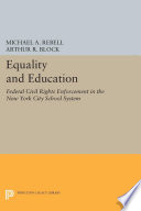 Equality and Education : Federal Civil Rights Enforcement in the New York City School System.