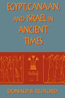 Egypt, Canaan, and Israel in ancient times / Donald B. Redford.