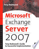 Microsoft Exchange server 2007 : Tony Redmond's guide to successful implementation /