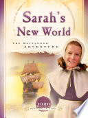 Sarah's new world : the Mayflower adventure /