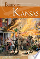 Bleeding Kansas /