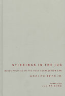 Stirrings in the jug : Black politics in the post-segregation era /