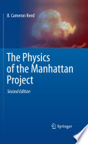 The physics of the Manhattan Project /