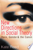 New directions in social theory : race, gender and the canon /