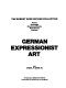 German expressionist art : the Robert Gore Rifkind Collection : prints, drawings, illustrated books, periodicals, posters / by Orrel P. Reed, Jr.