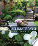 Climate-wise landscaping : practical actions for a sustainable future /
