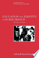 Education and identity in rural France : the politics of schooling / Deborah Reed-Danahay.