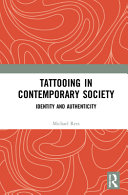 Tattooing in contemporary society : identity and authenticity /