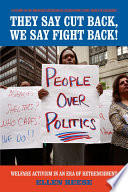 They say cut back, we say fight back! : welfare activism in an era of retrenchment / Ellen Reese.
