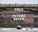 Once & future river : reclaiming the Duwamish / photographs by Tom Reese ; essay by Eric Wagner ; afterword by James Rasmussen, Duwamish tribal member and director, Duwamish River Cleanup Coalition.