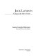 Jack London : a study of the short fiction / Jeanne Campbell Reesman.